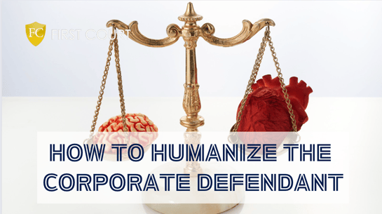How to Humanize the Corporate Defendant